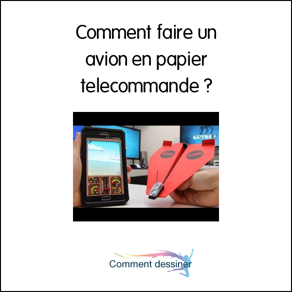 Comment faire un avion en papier télécommandé